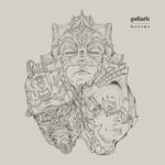 「goliath」- ムーズムズ